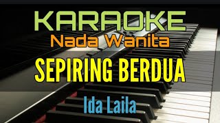 SEPIRING BERDUA  KARAOKE Ida Laila [upl. by Weston758]