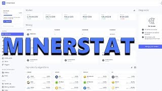 MinerStat  An Excellent Mining Platform with Huge Potential [upl. by Allac735]