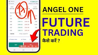 Angel One Futures Trading  Angel One me Future Trading Kaise Kare [upl. by Zima977]