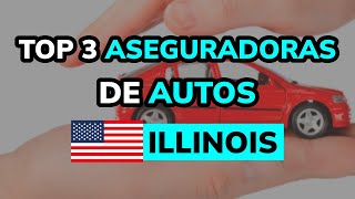 🥇 3 Mejores ASEGURADORAS DE AUTOS en ILLIONS USA [upl. by Hector]