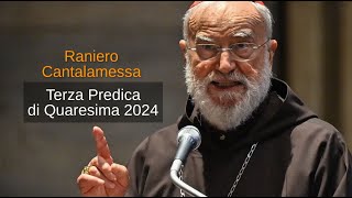 Raniero Cantalamessa Terza Predica di Quaresima 2024 Io sono il buon pastorequot [upl. by Nadaha]