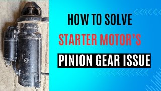 How To Solve Starter Motors Pinion Gear Issue [upl. by Gretel]