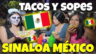 SINALOA MÉXICO Comiendo SOPES Y TACOS  Nos encanta mucho la Comida Mexicana  Lindo País [upl. by Ayouqat]