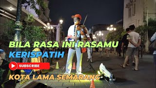 BILA RASA INI RASAMU  KERISPATIH DENNY KUSUMA MUSISI KOTA LAMA SEMARANG [upl. by Lati]