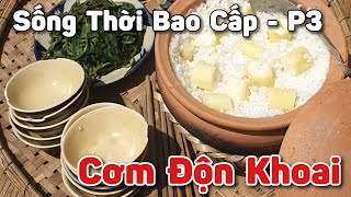 SỐNG THỜI BAO CẤP  P3  Ký Ức Tuổi Học Trò  Cơm Độn Khoai Sắn Dép Quê amp Lý Lịch  Chiến Hữu Audio [upl. by Acirretahs]