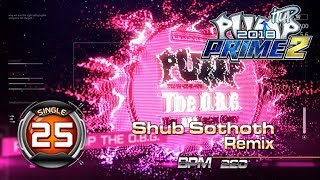 Shub Sothoth S25  PUMP IT UP PRIME 2 2018 Patch 205 ✔ [upl. by Atworth]