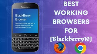 Best Working Android Browsers for Blackberry 10  Part  1 [upl. by Aihsenak]