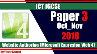 18 ICT IGCSE Paper 3 2018 Website Authoring Oct Nov Microsoft Expression Web 4 [upl. by Aihsoem411]