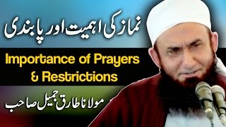 Maulana Tariq Jameel BAYAN on quotNamaz Ki Ehmiat Aur Pabandi Importance of Prayers amp Restrictionsquot [upl. by Magda]