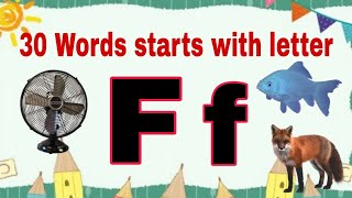 30 Words Starts With Letter F  30 F letter Words for kids [upl. by Niknar841]