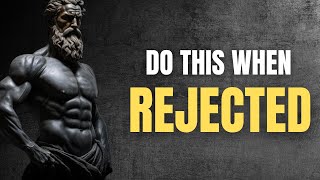 10 lessons on how to use rejection to your advantage STOICISM [upl. by Roxie504]