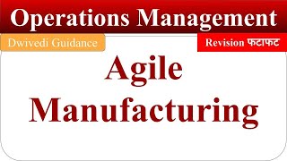 Agile Manufacturing agile manufacturing in hindi agile manufacturing in operations management [upl. by Blus]