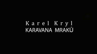 Karel Kryl  Karavana mraků [upl. by Enelia]