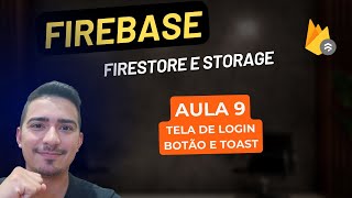 Firebase Firestore e Storage  9 Login Botão e Toast [upl. by Vachell]