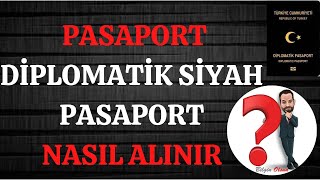 PASAPORT  NASIL ALINIR  DİPLOMATİK SİYAH PASAPORT  EPASAPORT BAŞVURUSU [upl. by Relyhcs]