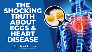 The Shocking TRUTH about Eggs and Heart Disease [upl. by Higgs]