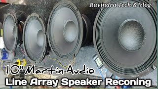 10quot Martin Audio Line Array Speaker Reconing  Professional Loudspeaker Repairing [upl. by Johppa]