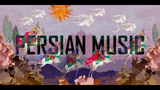 Persian Music  Mix [upl. by Aleek]