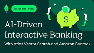 Better Digital Banking Experiences through AIDriven Interactions with MongoDB and Amazon Bedrock [upl. by Antonetta]