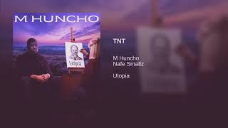 M Huncho  TnT Nafe Smallz Utopia [upl. by Dottie]