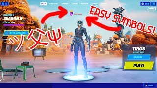 How To Put A Symbol Into Your Fortnite Username EASY QUICK [upl. by Klarrisa]