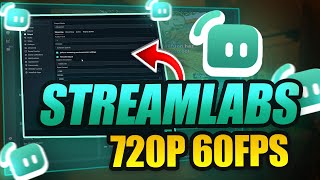 Best Streamlabs Settings for Streaming 720p60fps  Encoder Bitrate Upload Speed Presets [upl. by Nosro649]