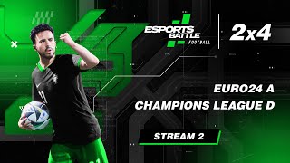 20240825  EURO24 A and Champions League D EFootball ESportsBattle Stream 2 [upl. by Nagn]