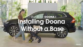 How to install Doona i without a base  Doona i Car Seat amp Stroller [upl. by Yvaht797]