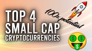 Top 4 Small Cap Cryptocurrencies 100x potential [upl. by Ulrika]