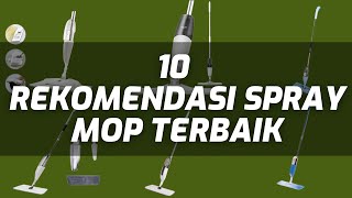 10 REKOMENDASI SPRAY MOP TERBAIK [upl. by Yelak]