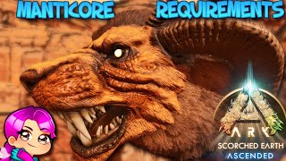 MANTICORE REQUIREMENTS  SCORCHED EARTH  Ark Survival Ascended [upl. by Selyn]