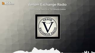 Venom Exchange Radio Ep15 The Calliophis Cowboy [upl. by Koralie]