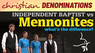 Independent Baptist vs Mennonites  Whats the difference [upl. by Hesther]