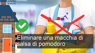 Come si rimuove una macchia di salsa di pomodoro [upl. by Magill579]