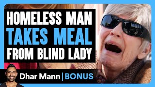 HOMELESS MAN Takes Meal From BLIND LADY  Dhar Mann Bonus [upl. by Analihp]