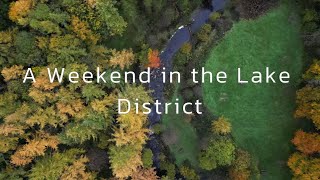 A Weekend in the Lake District [upl. by Wynne]