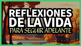 Reflexiones de la Vida para Seguir Adelante  Reflexiones para Dormir  Relfexiones Motivadoras [upl. by Nilram645]