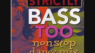 Strictly Bass Too  Nonstop Dance Mix [upl. by Eimmelc473]