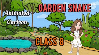 GARDEN SNAKE • CLASS 7 • ENGLISH • NCERT [upl. by Nwadahs]