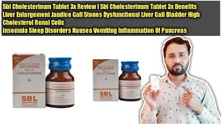 Sbl Cholesterinum 3x Tablet Review Sbl Cholesterinum 3x For Gall Stones Jaundice Explain ByDrArun [upl. by Earehc]