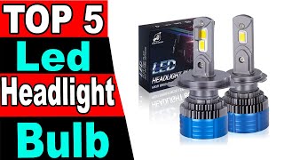 TOP 5 Best Led Headlight Bulb Review 2024 [upl. by Llemej]