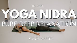 10 Minute Yoga Nidra Relaxation Meditation  Ocean Sounds  NSDR [upl. by Weinreb]