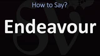 How to Pronounce Endeavour CORRECTLY [upl. by Eirrotal17]