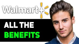 WALMART PLUS BENEFITS 2024 FULL GUIDE [upl. by Auburn284]