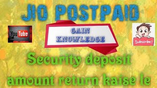 jio postpaid security deposit refund  how to get refund of jio postpaid [upl. by Aisek]