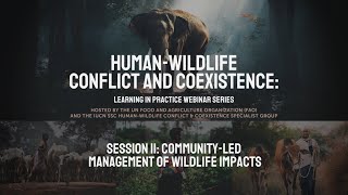 Learning in Practice Webinar Series Communityled Management of Wildlife Impacts [upl. by Zeculon]