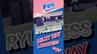 RYUJDESS･MILKY WAY･ミルキー ウェイLOUDNESS･ラウドネス shorts [upl. by Cigam336]