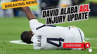 BREAKING NEWS  DAVID ALABA ACL INJURY UPDATE  TRANSFER NEWS [upl. by Gean]