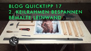 Keilrahmen bespannen Teil 2 Bemalte Leinwand  QUICKTIPP 17 [upl. by Boyden402]