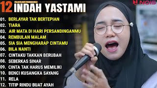 INDAH YASTAMI FULL ALBUM  BERLAYAR TAK BERTEPIAN  TIARA  COVER AKUSTIK TERBAIK 2024 [upl. by Autum100]